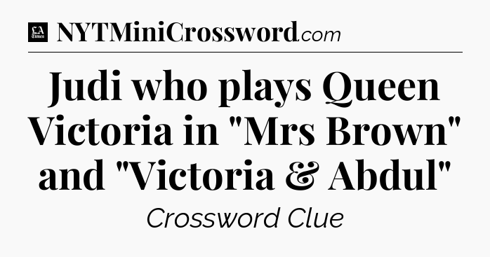 Judi who plays Queen Victoria in 