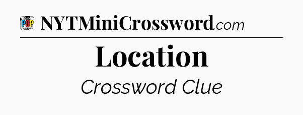 Location Crossword Clue