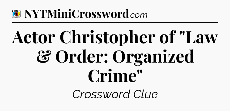 Actor Christopher of 