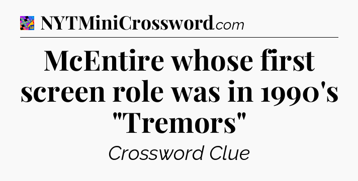 McEntire whose first screen role was in 1990's 