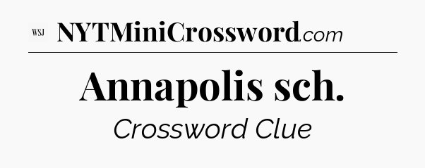 Annapolis sch - WSJ Crossword