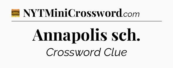 Annapolis sch - Eugene Sheffer Crossword