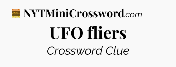 UFO fliers - Eugene Sheffer Crossword