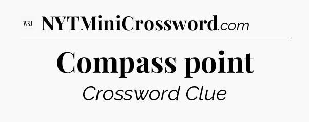Compass point - WSJ Crossword