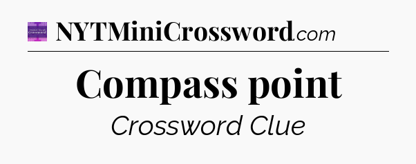 Compass point - Thomas Joseph Crossword