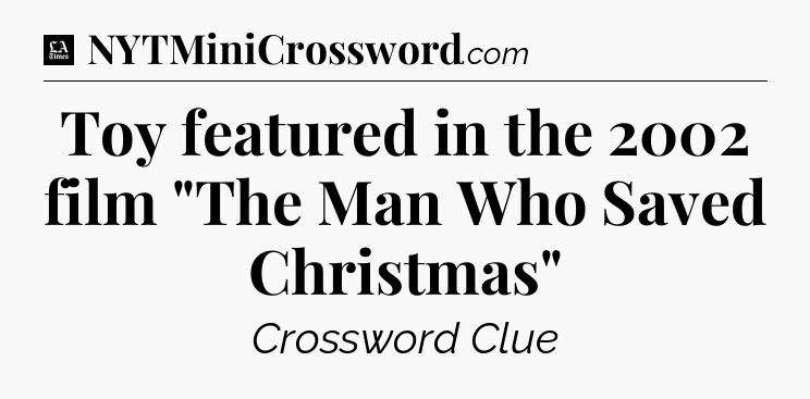 Toy featured in the 2002 film 