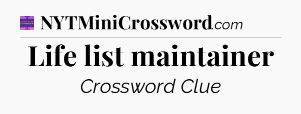Life list maintainer - Thomas Joseph Crossword