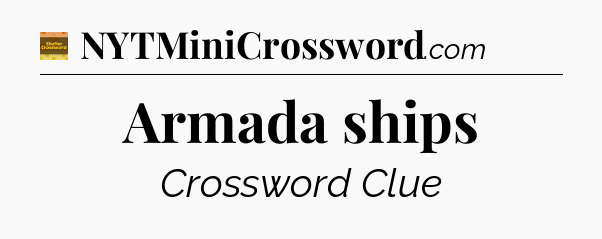 Armada ships - Eugene Sheffer Crossword