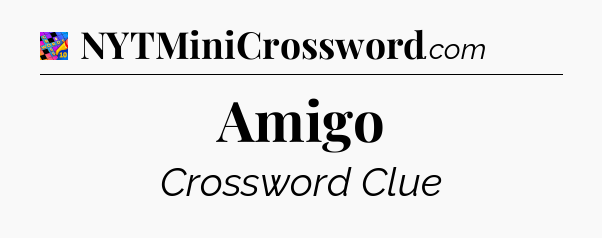 Amigo Crossword Clue