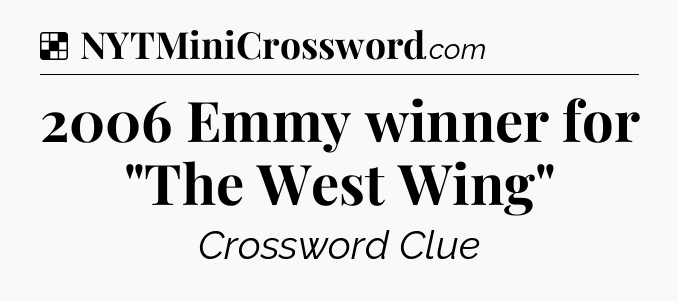 Solution: 2006 Emmy winner for 