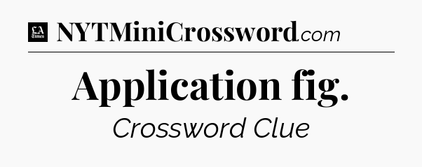 Application fig - LA Times Crossword