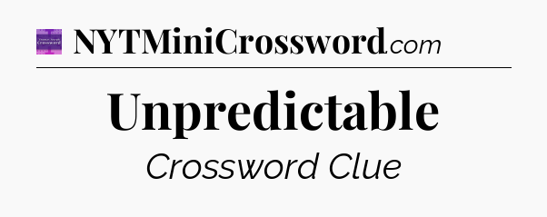 Unpredictable - Thomas Joseph Crossword