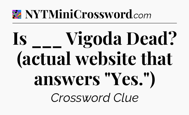 Is ___ Vigoda Dead? (actual website that answers 