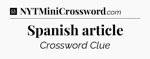 Spanish article - LA Times Crossword