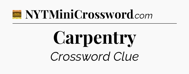 Carpentry - Eugene Sheffer Crossword