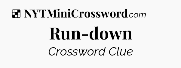 Solution: Run-down - NYT Crossword