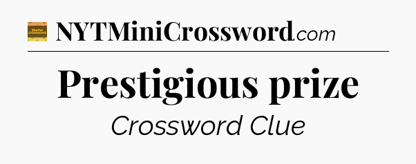 Prestigious prize - Eugene Sheffer Crossword