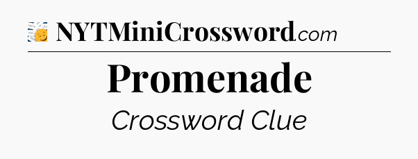 Promenade - 7 Little Words