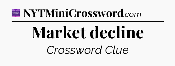 Market decline - Thomas Joseph Crossword