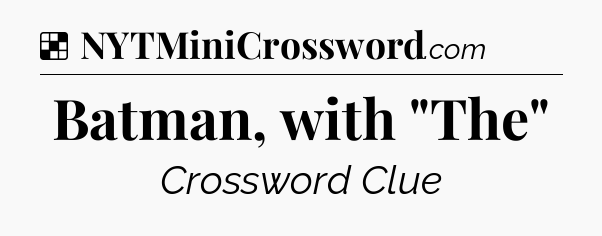 Solution: Batman, with 