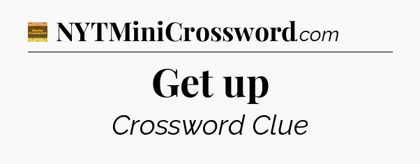 Get up crossword clue Eugene Sheffer