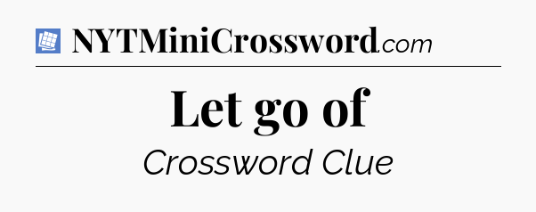 Let go of Puzzle Page Crossword Clue