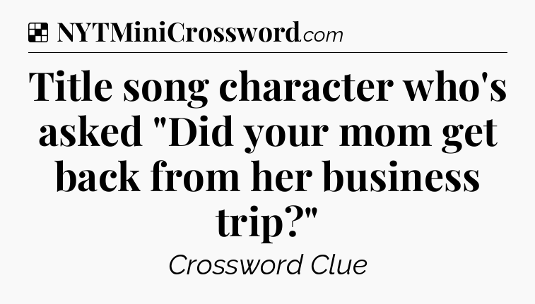 Solution: Title song character who's asked 