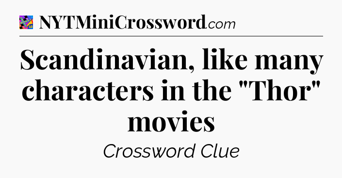 Scandinavian, like many characters in the 