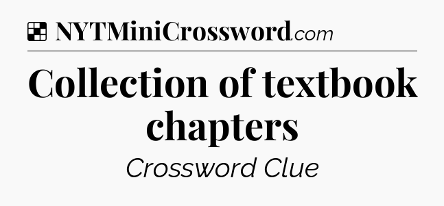 Solution: Collection of textbook chapters - NYT Crossword
