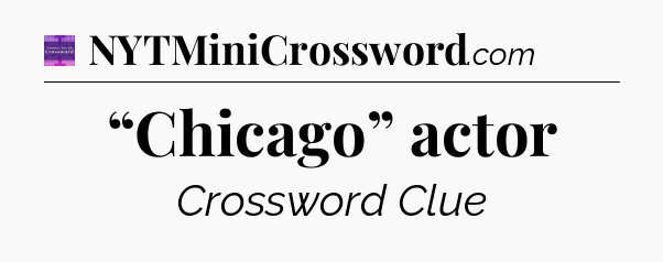 “Chicago” actor - Thomas Joseph Crossword