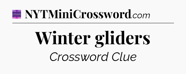 Winter gliders - Thomas Joseph Crossword