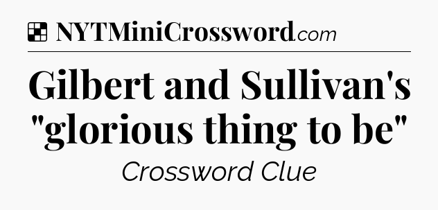 Solution: Gilbert and Sullivan's 