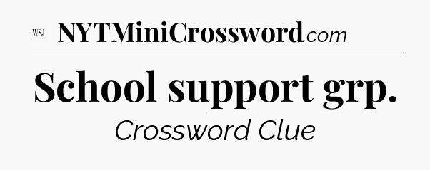 School support grp - WSJ Crossword