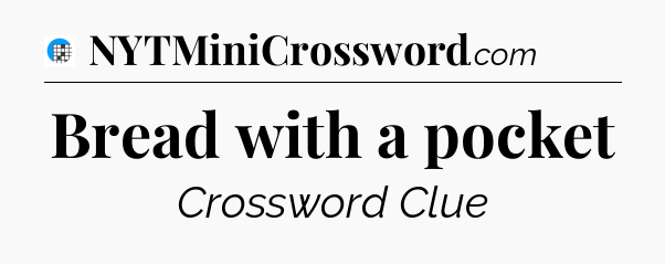 Bread with a pocket Crossword Clue
