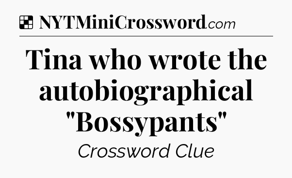 Solution: Tina who wrote the autobiographical 