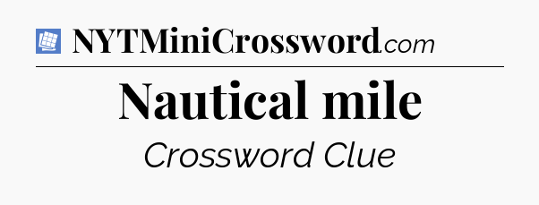 Nautical mile Puzzle Page Crossword Clue