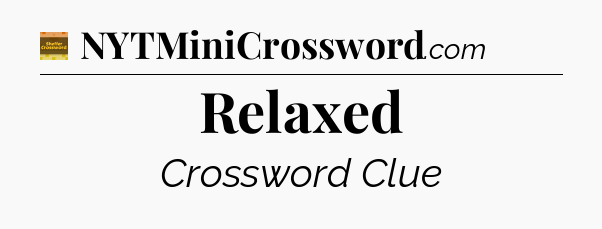 Relaxed crossword clue Eugene Sheffer