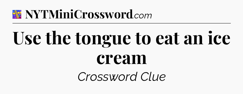 Use the tongue to eat an ice cream Codycross