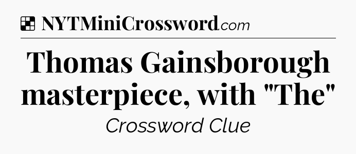 Solution: Thomas Gainsborough masterpiece, with 
