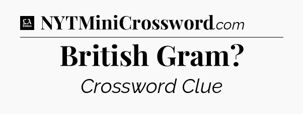 British Gram - LA Times Crossword
