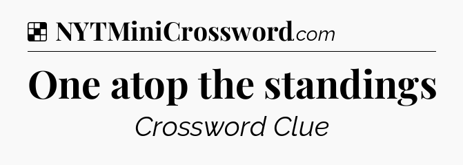 Solution: One atop the standings - NYT Crossword