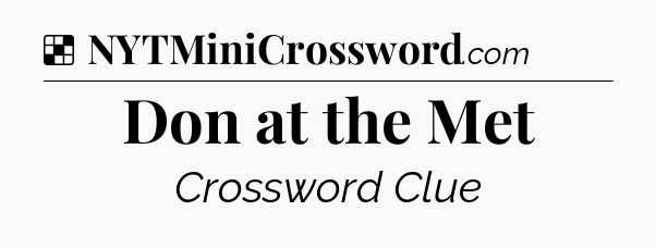 Solution: Don at the Met - NYT Crossword