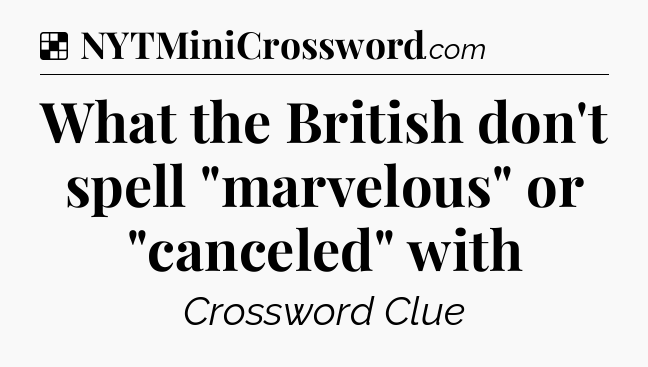 Solution: What the British don't spell 