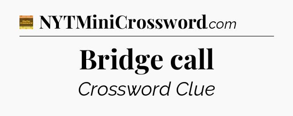 Bridge call crossword clue Eugene Sheffer