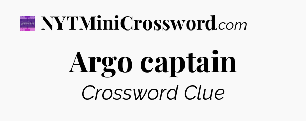 Argo captain - Thomas Joseph Crossword