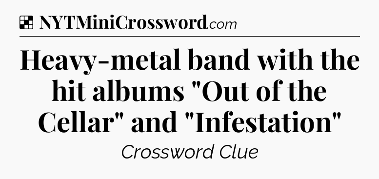 Solution: Heavy-metal band with the hit albums 