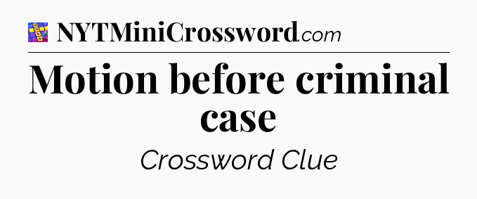 Motion before criminal case Codycross
