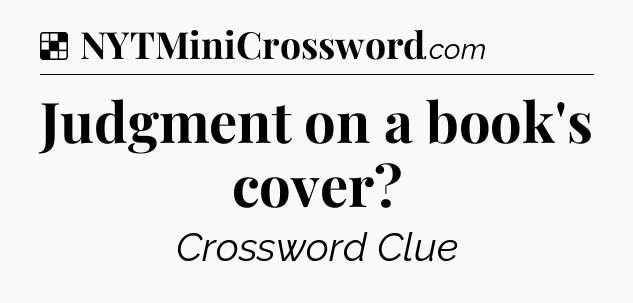 Solution: Judgment on a book's cover - NYT Crossword