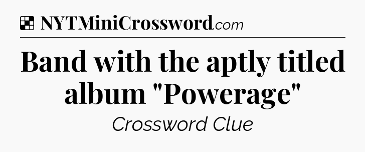 Solution: Band with the aptly titled album 