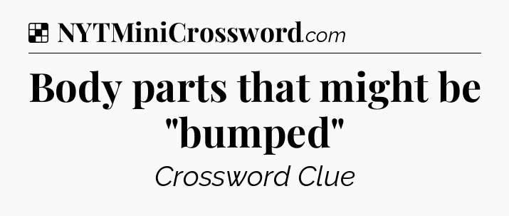 Solution: Body parts that might be 